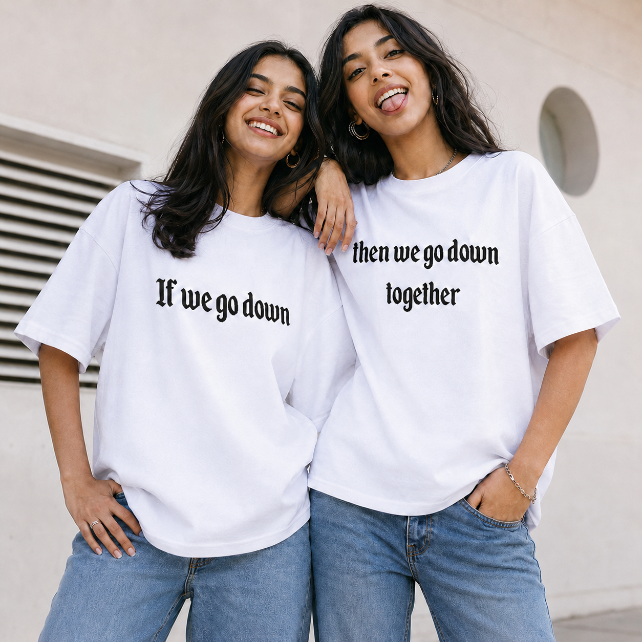 If We Go Down, Then We Go Down Together Unisex Matching T-Shirts – If we go down, then we go down together Oversized White