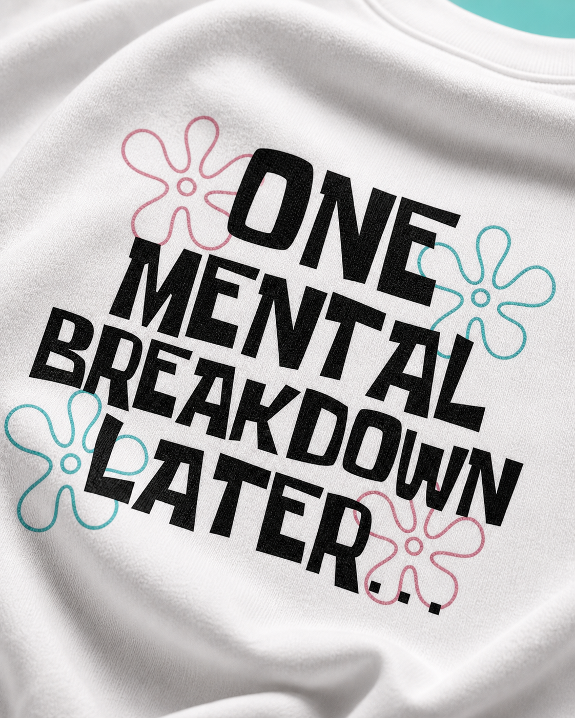 One Mental Breakdown Later Unisex Oversized Tee in white - closeup