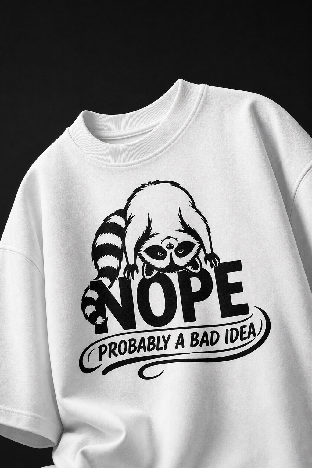 Nope Probably A Bad Idea Unisex Oversized Tee in white - front